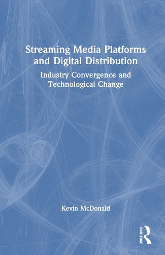Streaming Media Platforms and Digital Distribution