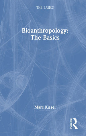 Bioanthropology: The Basics