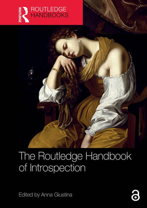The Routledge Handbook of Introspection