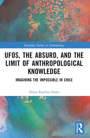 UFOs, the Absurd, and the Limit of Anthropological Knowledge