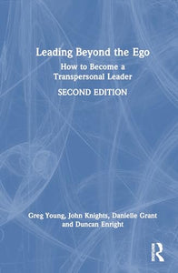 Leading Beyond the Ego, 2nd Edition 