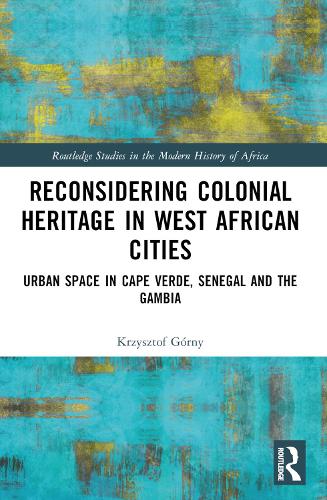 Reconsidering Colonial Heritage in West African Cities cover