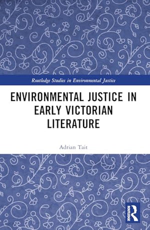 Environmental Justice in Early Victorian Literature