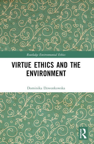 Virtue Ethics and the Environment