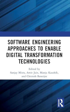 Software Engineering Approaches to Enable Digital Transformation Technologies