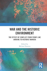 War and the Historic Environment 