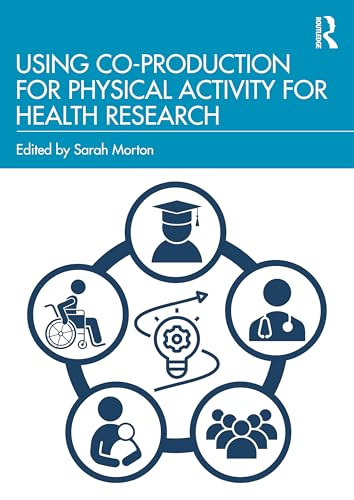 Using Co-Production for Physical Activity for Health Research