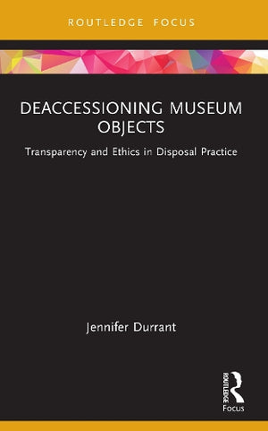 Deaccessioning Museum Objects