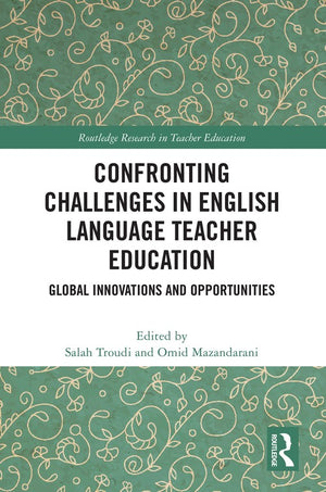 Confronting Challenges in English Language Teacher Education