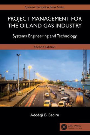 Project Management for the Oil and Gas Industry