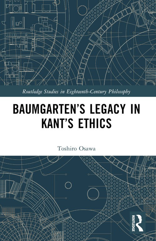 Baumgarten’s Legacy in Kant’s Ethics