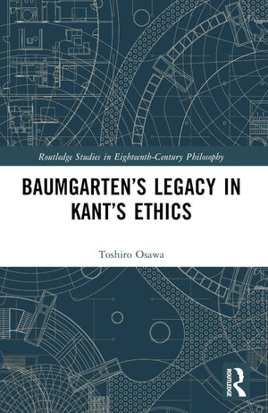 Baumgarten’s Legacy in Kant’s Ethics