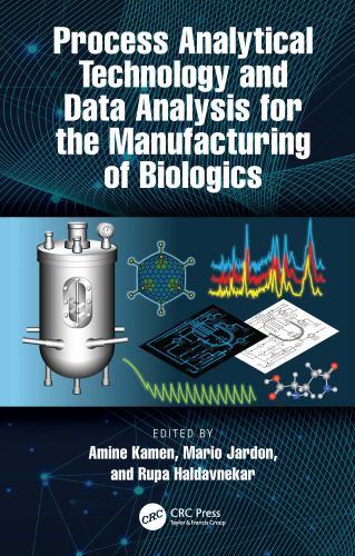 Process Analytical Technology and Data Analysis for the Manufacturing cover