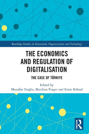 The Economics and Regulation of Digitalisation