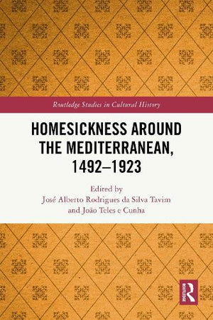 Homesickness around the Mediterranean, 1492–1923