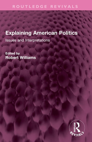 Explaining American Politics