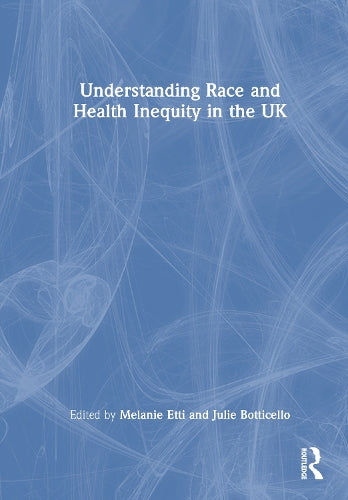 Understanding Race and Health Inequity in the UK