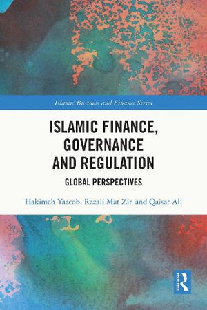Islamic Finance, Governance and Regulation