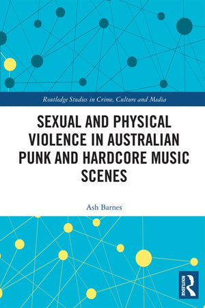 Sexual and Physical Violence in Australian Punk and Hardcore Music Scenes
