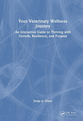 Your Veterinary Wellness Journey: An Interactive Guide to Thriving wit cover
