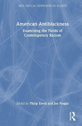 American Antiblackness: Examining the Fields of Contemporary Racism cover