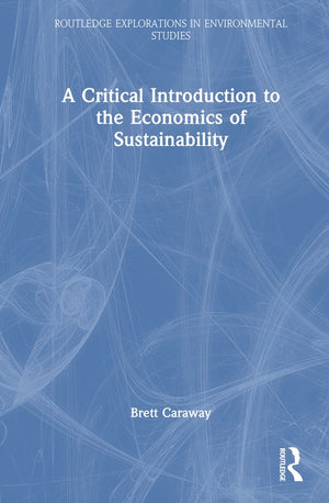 A Critical Introduction to the Economics of Sustainability