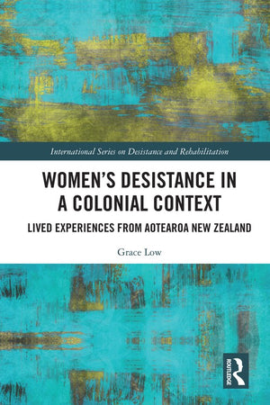 Women's Desistance in a Colonial Context