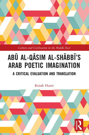 Abū al-Qāsim al-Shābbī’s Arab Poetic Imagination