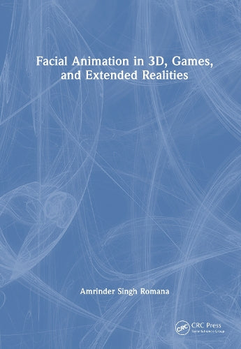 Facial Animation in 3D, Games, and Extended Realities cover