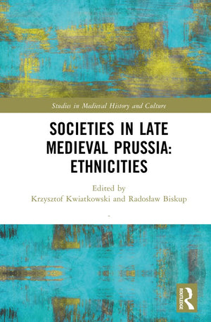 Societies in Late Medieval Prussia: Ethnicities