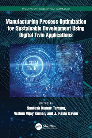 Manufacturing Process Optimization for Sustainable Development Using Digital Twin Applications