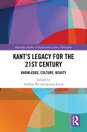 Kant’s Legacy for the 21st Century