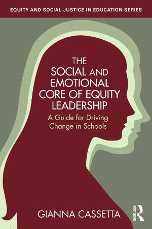 The Social and Emotional Core of Equity Leadership