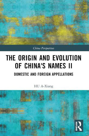 The Origin and Evolution of China's Names II