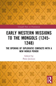 Early Western Missions to the Mongols (1245–1248) 
