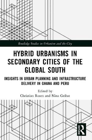 Hybrid Urbanisms in Secondary Cities of the Global South