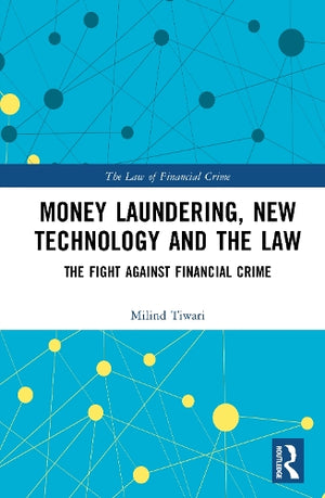 Money Laundering, New Technology and the Law