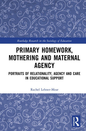 Primary Homework, Mothering and Maternal Agency