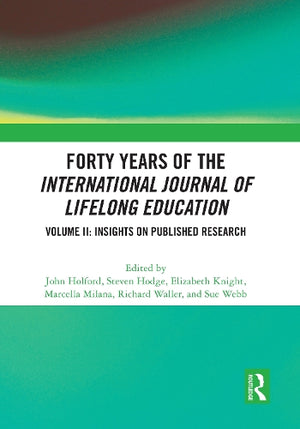 Forty Years of the International Journal of Lifelong Education, Volume II