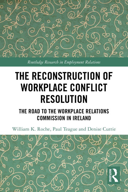 The Reconstruction of Workplace Conflict Resolution