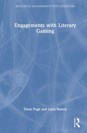 Engagements with Literary Gaming