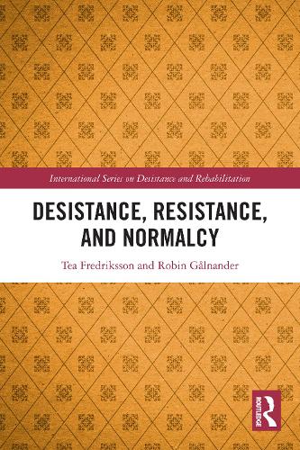 Desistance, Resistance, and Normalcy