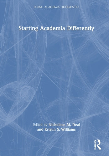 Starting Academia Differently