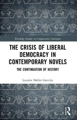 The Crisis of Liberal Democracy in Contemporary Novels