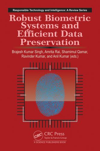 Robust Biometric Systems and Efficient Data Preservation cover