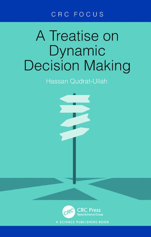 A Treatise on Dynamic Decision Making