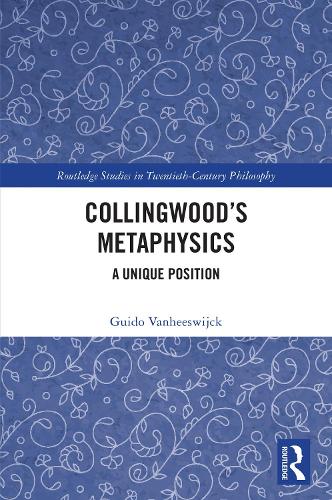 Collingwood’s Metaphysics