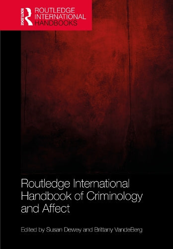 Routledge International Handbook of Criminology and Affect cover