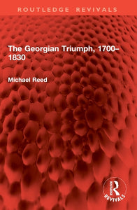 The Georgian Triumph, 1700–1830 