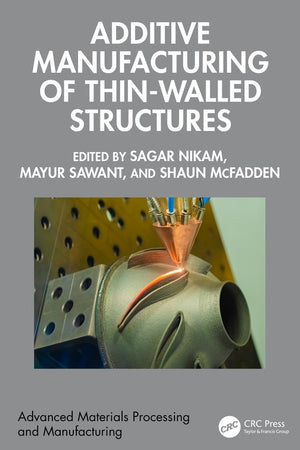 Additive Manufacturing of Thin-Walled Structures